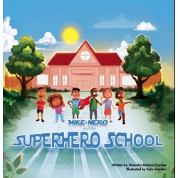 Mike Nero and the Super Hero School