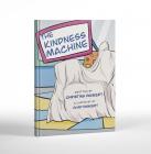 The Kindness Machine Cover Reveal! The Kindness Machine Cover Reveal!